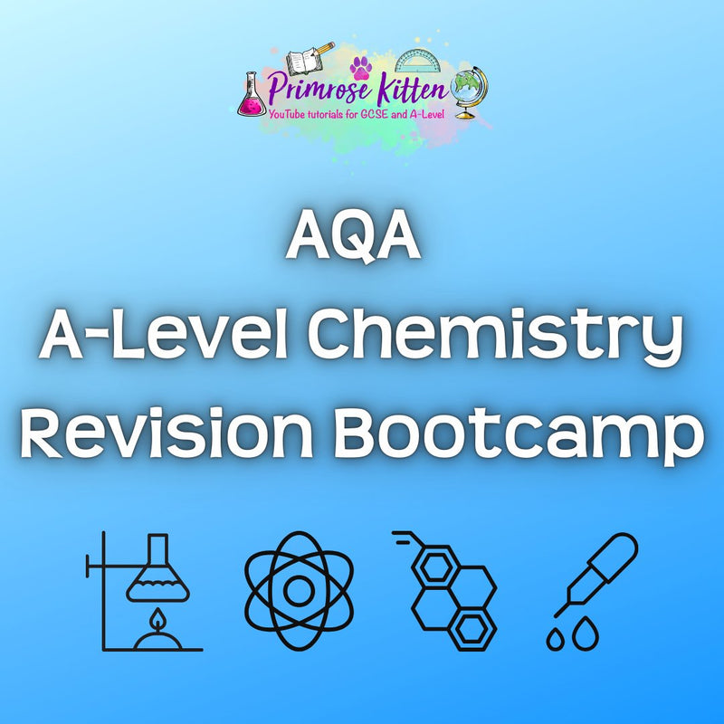 AQA A - Level Chemistry Revision Bootcamp - Primrose Kitten