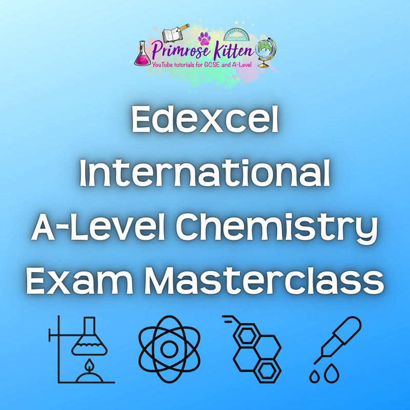 Edexcel International A - Level Chemistry Exam Masterclass - Primrose Kitten