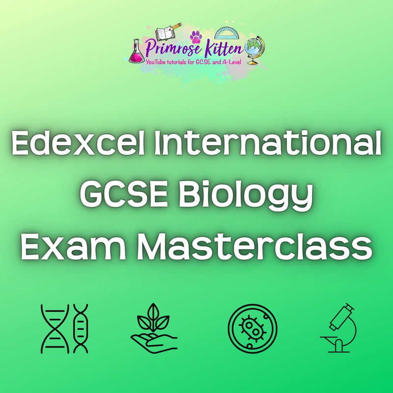 Edexcel International GCSE Biology Exam Masterclass - Primrose Kitten