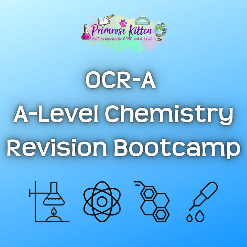 OCR - A A - Level Chemistry Revision Bootcamp - Primrose Kitten