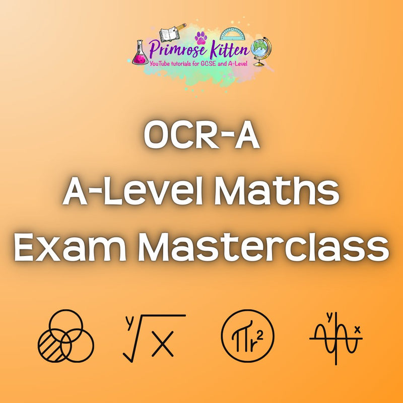 OCR - A A - Level Maths Exam Masterclass - Primrose Kitten